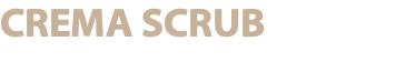 CREMA SCRUB